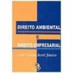 Direito ambiental e direito empresarial - L. C. Aceti Júnior - 2002